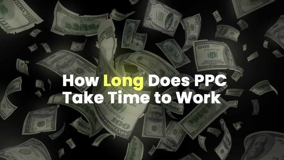 How-Long-Does-PPC-Take-Time-to-Work